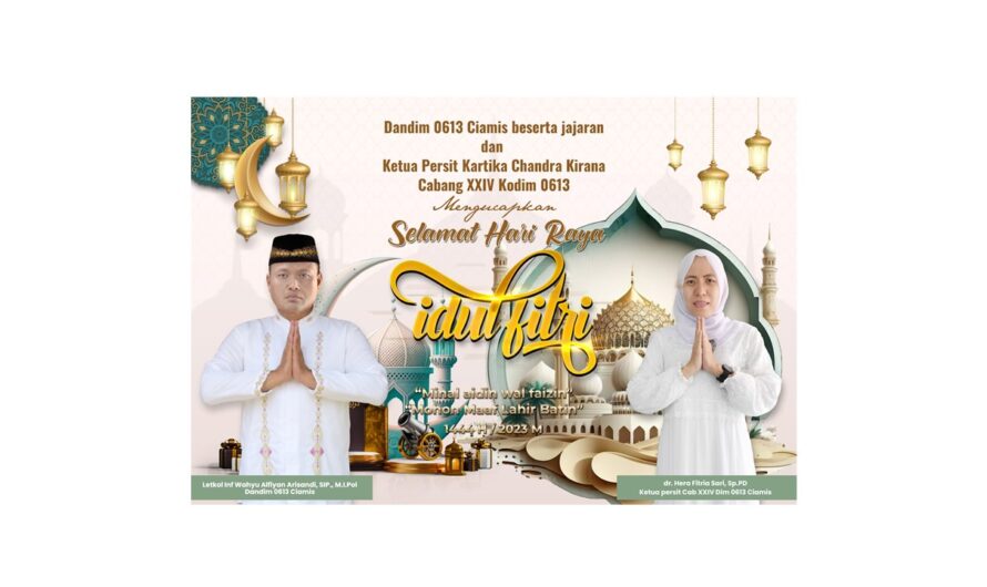 Keluarga Besar Kodim 0613/Ciamis Mengucapkan Selamat Hari Raya Idul Fitri 1444 Hijriyah/2023.” Minal Aidin Walfaidhin Mohon Maaf Lahir dan Bathin”.